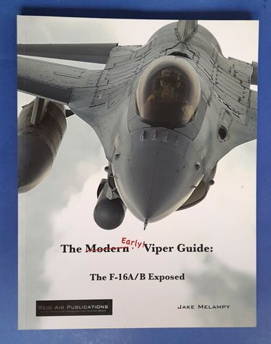 EARLY VIPER GUIDE F-16A/B Reid Air Publications