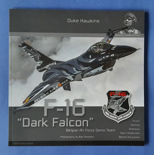 F-16 "Dark Falcon" Belgian Air Force Demo Team HMH publications