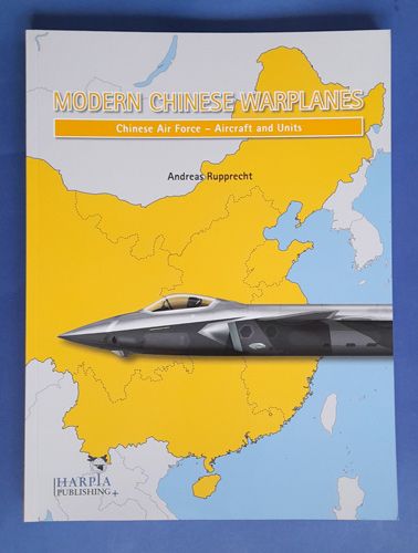Modern Chinese Warplanes ( Chinese Air Force - Aircraft and Units) Harpia publishing
