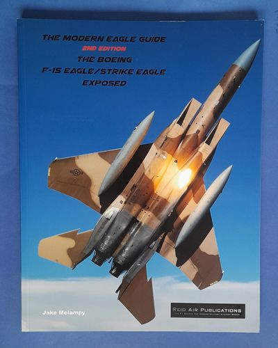 The F-15 Eagle/Strike Eagle Exposed Reid Air Publications
