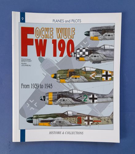 Focke Wulf Fw 190, from 1939 to 1945 Histoire&Collections