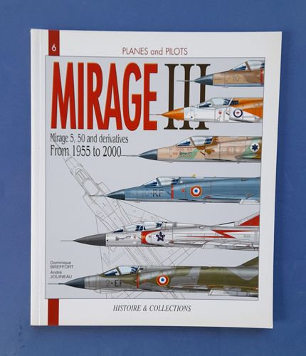MIRAGE III, 5, 50 and derivatives from 1955 to 2000 Histoire&Collections