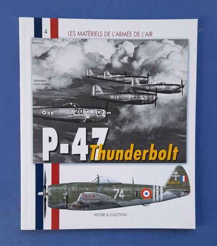 P-47 Thunderbolts Histoire&Collections