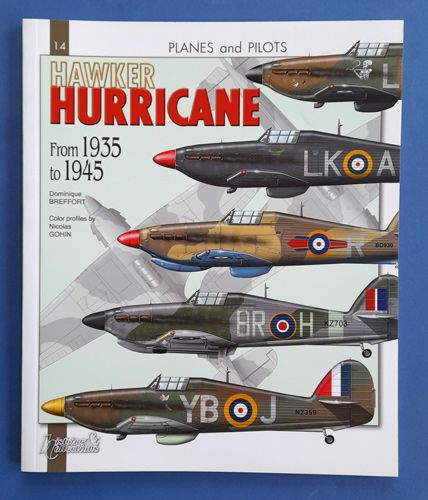 The HAWKER HURRICANE, from 1939 to 1945 Histoire&Collections